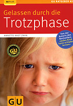 Gelassen durch die Trotzphase Buch Gelassen durch die Trotzphase Buch